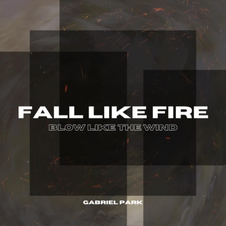 FALL LIKE FIRE | Boomplay Music