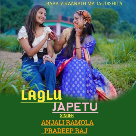 Laglu Japetu (Gadwali song) ft. Pradeep Raj | Boomplay Music