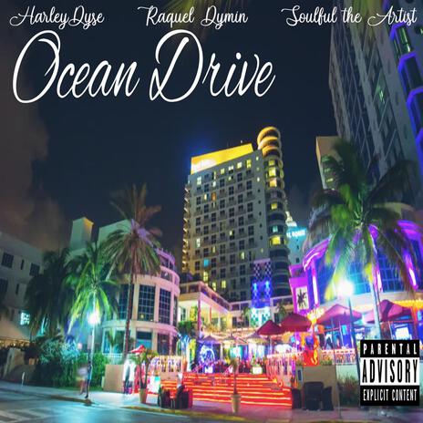 Ocean Drive ft. Soulful the Artist & Raquel Dymin | Boomplay Music