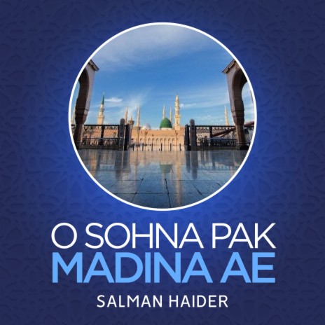 O Sohna Pak Madina Ae | Boomplay Music