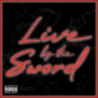 Live By The Sword