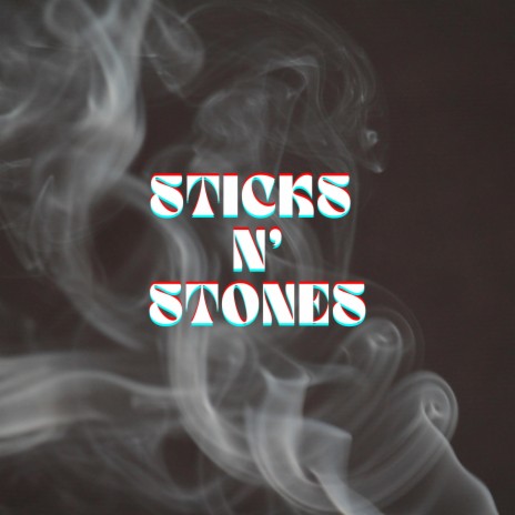 Sticks N' Stones | Boomplay Music