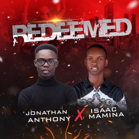 Redeemed ft. Isaac Mamina | Boomplay Music