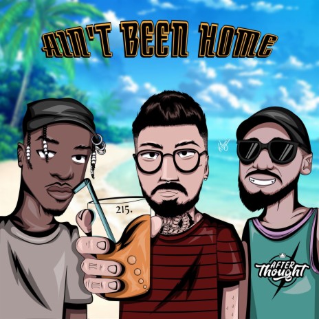 Ain't Been Home ft. DJ Afterthought & New ATL