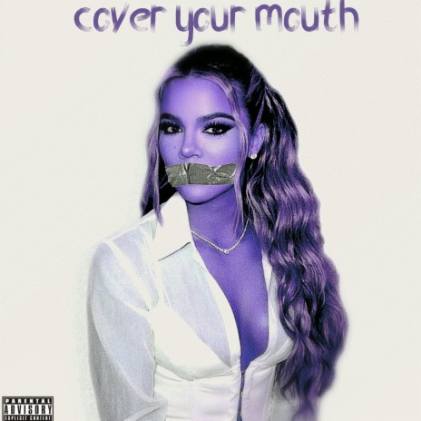 Cover Your Mouth | Boomplay Music