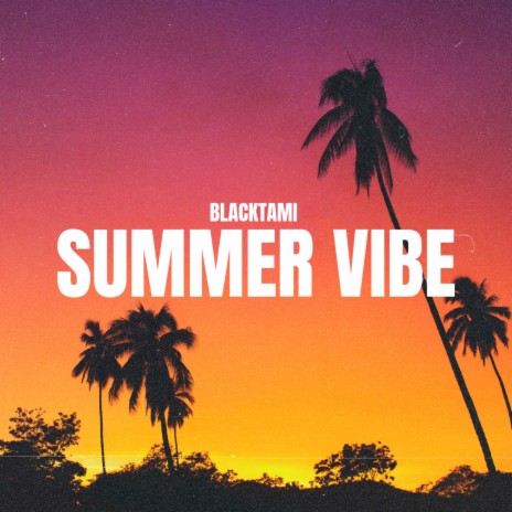 Summer Vibe | Boomplay Music