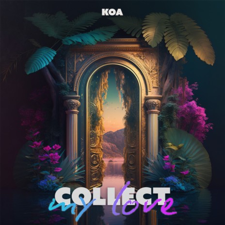 Collect My Love | Boomplay Music