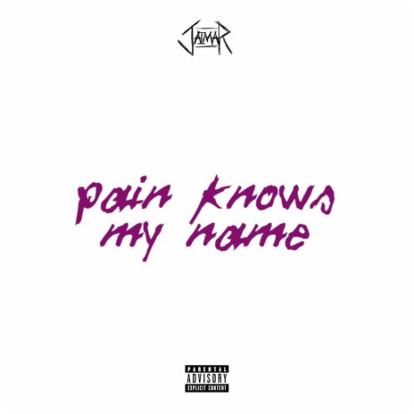 pain knows my name ft. jxmes | Boomplay Music