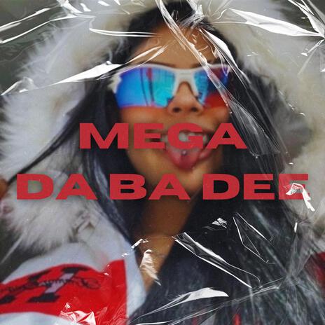 mega Da Ba Dee | Boomplay Music