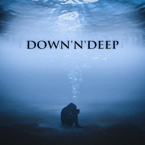 Down'n'Deep | Boomplay Music