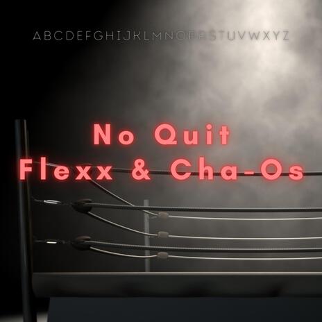 No Quit ft. 247 ChAoS | Boomplay Music