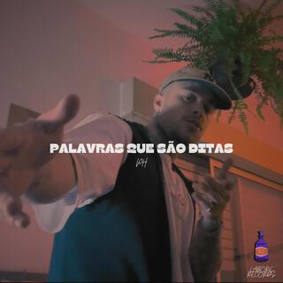 Palavras Que São Ditas lyrics | Boomplay Music