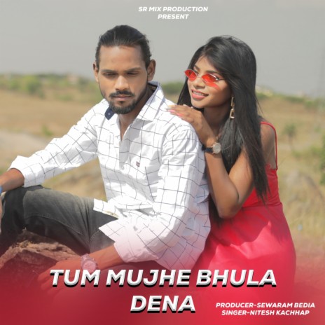 Tum Mujhe Bul Jana ft. Anil Bedia | Boomplay Music