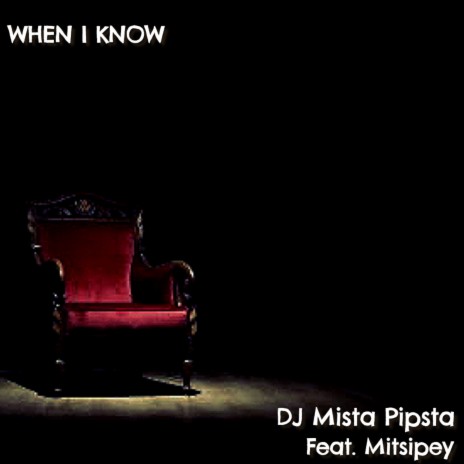 When I Know ft. Mitsipey | Boomplay Music
