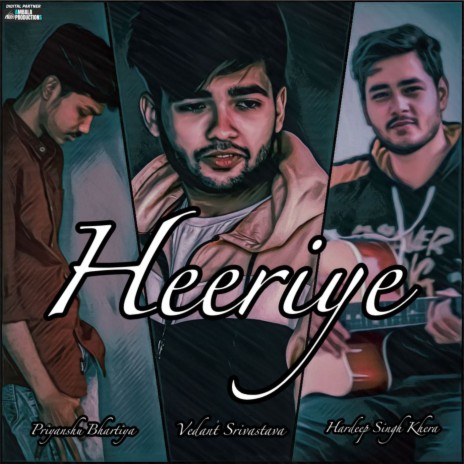 Heeriye ft. Priyanshu Bhartiya & Hardeep Singh Khera | Boomplay Music