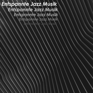 Entspannte Jazz Musik