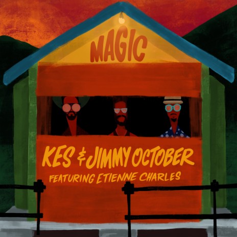 Magic ft. Jimmy October & Etienne Charles