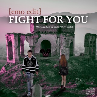 Fight for You (Emo Edit)