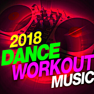 2018 Dance Workout Music