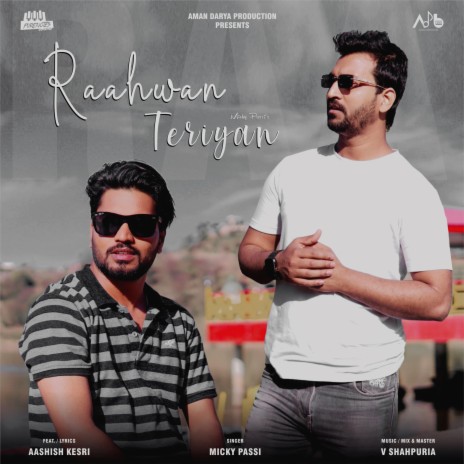 Raahwan Teriyan ft. Micky Passi, Aashish Kesri & V Shahpuria | Boomplay Music