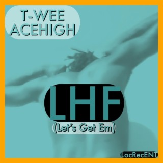 LHF (Let's Get Em)