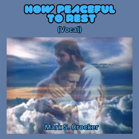 How Peaceful to Rest (Vocal) | Boomplay Music