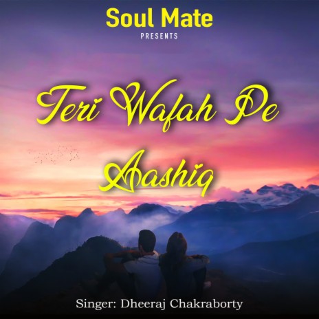 Teri Wafah Pe Aashiq | Boomplay Music