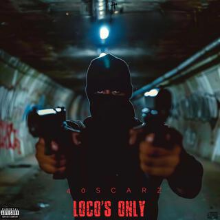 Loco's Only