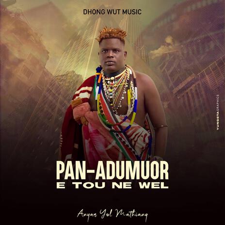 Pan Adumuor E Tou Ne Wel | Boomplay Music