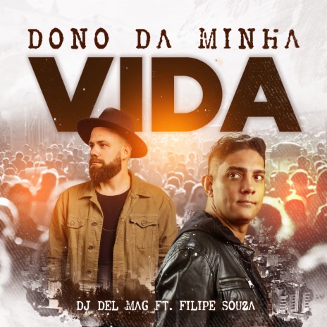 Dono da Minha Vida ft. filipe souza | Boomplay Music