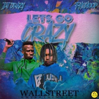 Lets Go Crazy (feat. Fh Snoop)