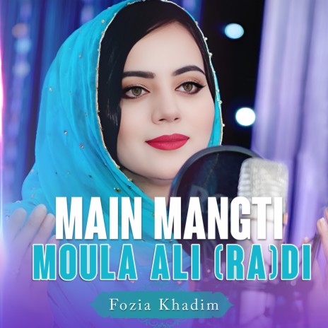 Main Mangti Moula Ali (ra)Di | Boomplay Music