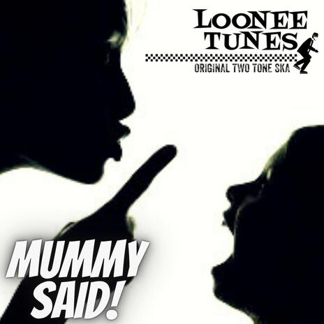 Mummy Said! | Boomplay Music