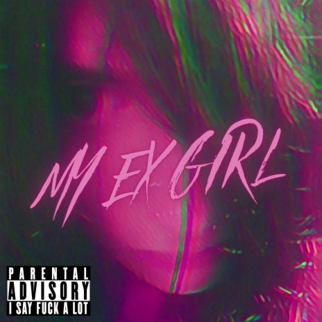 My Ex Girl (Original Version) | Boomplay Music