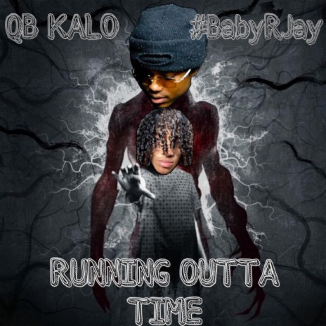 Running Outta Time ft. #BabyRJay