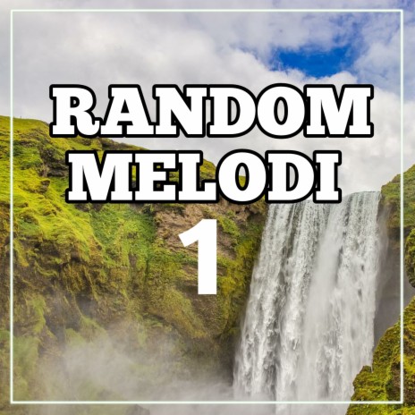 Random Melodi 1 | Boomplay Music