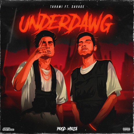 Underdawg ft. Savage & M I R Z A | Boomplay Music