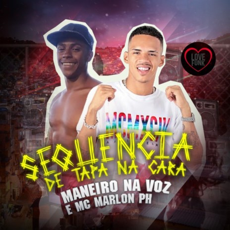 Toma Sequencia de Tapa na Cara ft. MC Marlon PH | Boomplay Music