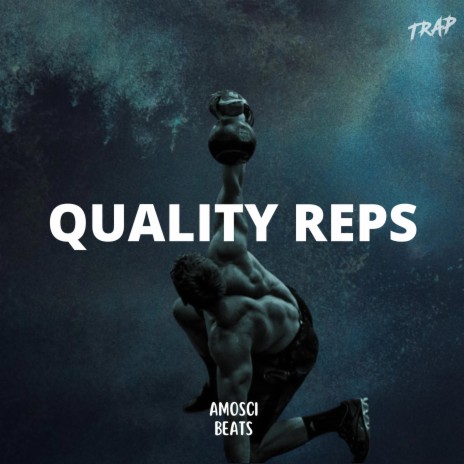 Quality Reps (Trap) | Boomplay Music