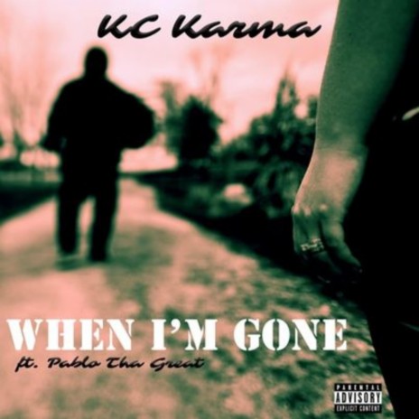 When I'm Gone ft. Pablo Tha Great | Boomplay Music