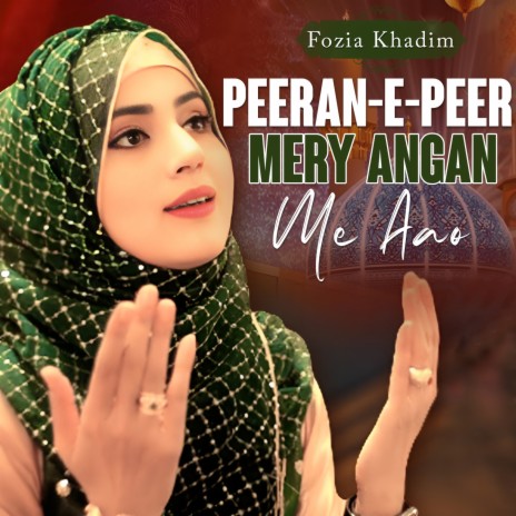 Peeran E Peer Mery Angan Me Aao | Boomplay Music