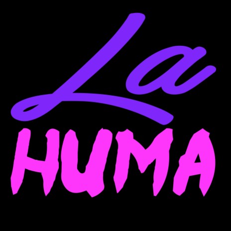 La Huma | Boomplay Music