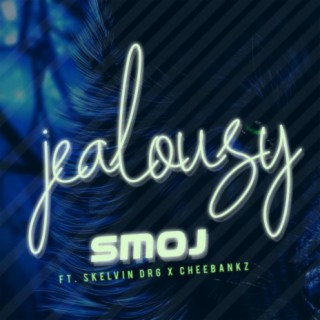Jealousy (feat. Skelvin DRG)