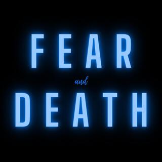 Fear And Death lyrics | Boomplay Music