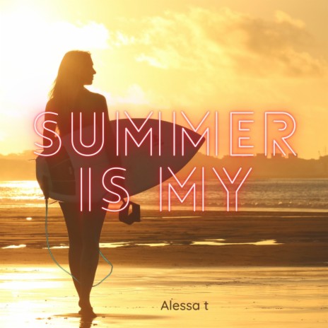 Summer is my | Boomplay Music