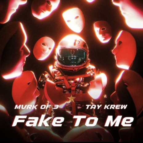 FAKE TO ME ft. Tay krew | Boomplay Music