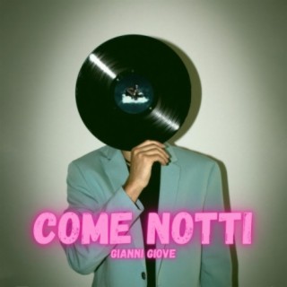 Come Notti lyrics | Boomplay Music