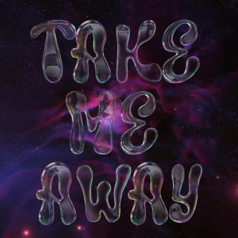 TAKE ME AWAY | Boomplay Music