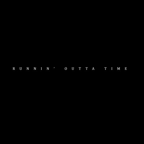 Runnin' Outta Time ft. Wolf Alexander