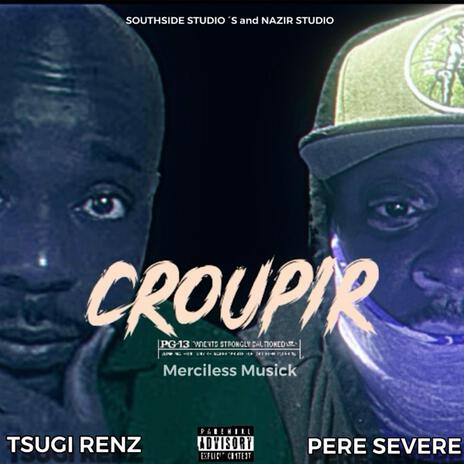 CROUPIR ft. TSUGI | Boomplay Music